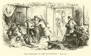 Hugenottenes tortur av French School