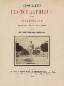 Tittelside til Photographic Iconography of La Salpetriere av Bourneville og P. Regnard, Paris, 1876 (albumtrykk) av French School