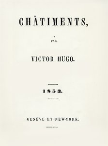 Tittelside til Les Chatiments (1853) av Victor Hugo (1802-85), utgitt i Geneve og New York, 1853 av French School
