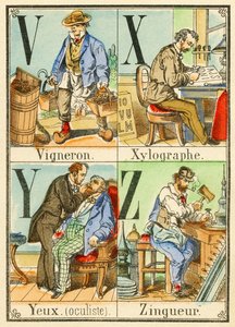 V X Y Z: Vinmaker, Xylograph, Eyes (oculist), Zingueur av French School