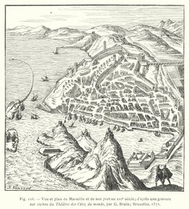 Utsikt og plan over Marseilla og havnen på 1500-tallet; fra et kobberstikk av Theatre des Citez du monde, av G Bruin; Brussel av French School