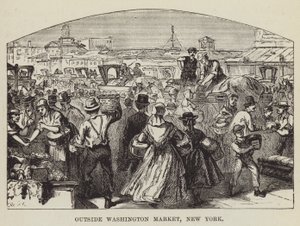 Utenfor Washington Market, New York av George Augustus Sala