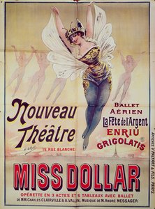 Plakat som reklamerer for Balletten Aerien La Fete de lArgent og operetten, Miss Dollar, produsert på Nouveau Theatre, rue Blanche, Paris, 1893