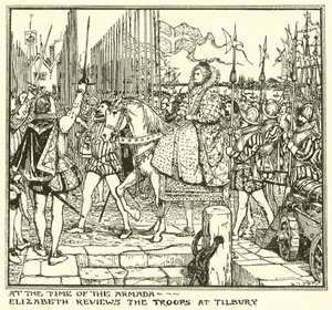På Armadaens tid. Elizabeth anmelder troppene på Tilbury av Henry Justice Ford