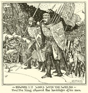 Edward er kriger med waliserne. Hvordan kongen delte sine menns vanskeligheter av Henry Justice Ford