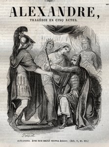Alexander. Med mitt vennskap motta Axiane - Alexandre den store tragedie i fem akter - gravering i "" Works of Jean Racine"" illustrert av Pauquet og notis av Emile de La Bedolliere - 1851