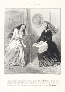 Hva! Enda en karikatur av oss i Charivari i morges! ... Åh! På mitt liv! Jeg håper virkelig at dette er den siste gangen! ... Og hvis den Daumier noen gang faller i mine hender, skal han betale dyrt for å ha våget å strikke blå strømper av Honoré Daumier