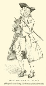 Noterte henne ned på stedet, Hogarth skisserte den heroiske kammerpiken (gravering) av Hugh Thomson