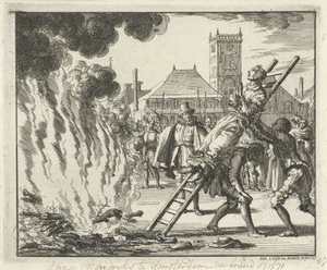 Anneken Hendriks, bundet på en stige, brent i Amsterdam, 1571, 1685