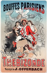 Musikk. Prinsessen av Trebizonde, operette av Jacques Offenbach. Plakat av Jules Cheret for det første showet til Bouffes Parisiens, Paris, Frankrike av Jules Cheret