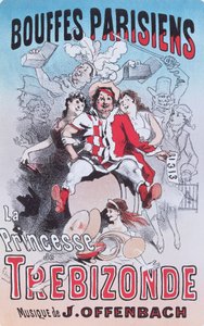 Plakat for Prinsessen av Trebizonde opera bouffe av Jacques Offenbach av Jules Cheret