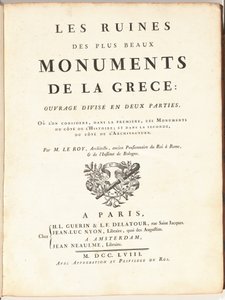 Ruinene av de vakreste monumentene i Hellas: Arbeid delt inn i to deler, hvor vi i den første ser på disse monumentene fra siden av historien; og i den andre, på arkitektursiden av Julien David Le Roy