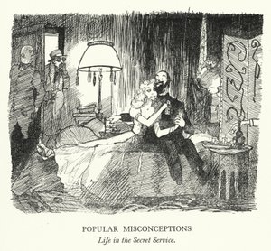 Populære misoppfatninger, Livet i Secret Service (litho) av Pont (1908 40)
