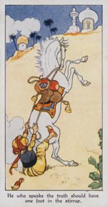 Østlig ordtak: Den som snakker sant skal ha en fot i stigbøylen (farge litho)