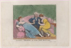Ladies Trading on Their Own Bottom, [5. oktober 1810], opptrykk., [5. oktober 1810], opptrykk. av Thomas Rowlandson