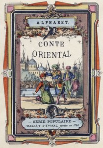 Omslag til alfabetet til den orientalske fortellingen. Bildebehandling av Epinal, ca 1890. Populær serie. Lite hefte på 8 sider. Mål: 205x150mm. Sjablongerte tregraveringer over temaet metiers av Unbekannt