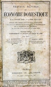 Håndverk og husholdningsøkonomi for jenter - helt enkle forestillinger om hygiene, bolig, husholdningspleie, klesvask, reparasjon og klær, hagekultur og undergård av G. Schefer og Sophie Amis, Librairie Ch. Delagrave av Unknown artist