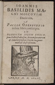 Ivan IV Vassilievitch, dit Ivan le terrible (1530-1584) - Livet til John Basilidis den store hertugen av Moskva (Titelside) Ivan den grusomme - Oderborn, Paul (ca 1555-1604) - 1585 - Tresnitt - 15,5x9,8 - Privat samling av Unknown artist