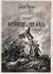 Louis Blanc - Den franske revolusjonen 1830 Ti års historie - Louis-Philippes regne (Delacroix, Eugene - La Liberte veileder folket) av Unknown artist