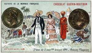 Series Histoire de la Monnaie Française published by Chocolat Guérin Boutron. Chromolithography 19th century. 5 cent bronze coin in 1841. French colonies av Unknown artist