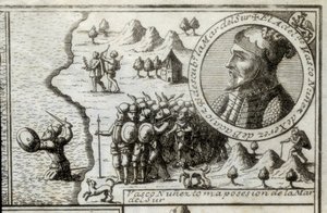 NUNEZ DE BALBOA, Vasco (1475–1517). Engelsk oppdager og erobrer. Spania. Spansk kolonisering (1513). Vasco Nunez tar Sørhavet i besittelse. Bilde fra 1728. Gravering. av Unknown artist