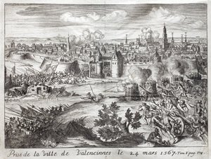 Byen Valenciennes (Frankrike) ble tatt den 24. mars 1567. Første slaget i opprøret til Gueux (begynnelsen av krigen av åtti år (åtti år eller 80 år) (opprør fra Nederland) (1568-1648). Gravering for å illustrere «History of the War of F av Unknown artist