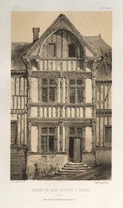 Pittoresk arkitektur eller monumenter fra det 15. århundre. Og XVI. Centuries: Chateaux of France of the XV and XVI Centuries: Pl. 25, utskåret trehus i Cravan (Yonne) av Victor Petit