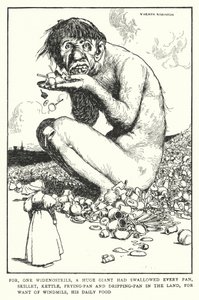 For, med ett bredt nesebor, hadde en enorm kjempe svelget hver panne, stekepanne, kjele, stekepanne og drypppanne i landet, i mangel av vindmøller, hans daglige mat (litho) av William Heath Robinson