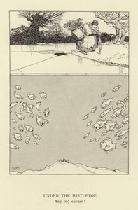 Under mistelteinen, hvilken som helst gammel unnskyldning av William Heath Robinson