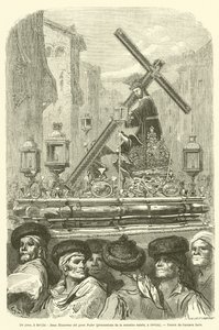 Ett skritt, til Sevilla, Jesus Nazareno del gran Poder, processions de la semaine sainte, til Sevilla av Gustave after Dore