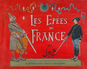 Jacques Marie Gaston Onfray de Breville dit JOB (1858 - 1931), omslag til boken "" Les epees de France", Coll, del av pseudonym for Onfray de Breville Jacques Job