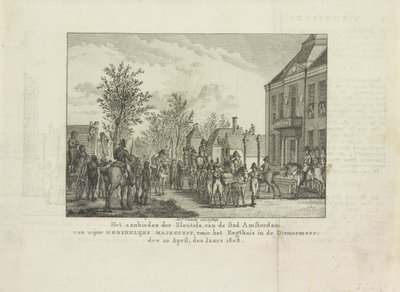 Presenterer byens nøkler til Louis Napoleon, 1808 Presentasjonen av nøklene til byen Amsterdam til Hans Kongelige Majestet, foran Regthuis i Diemermeer; den 20. april i år 1808 (tittel på objekt) av Abraham Vinkeles