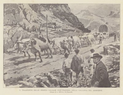 Transport av de store tunnelkjelene til Simplon-tunnelen av Achille Beltrame