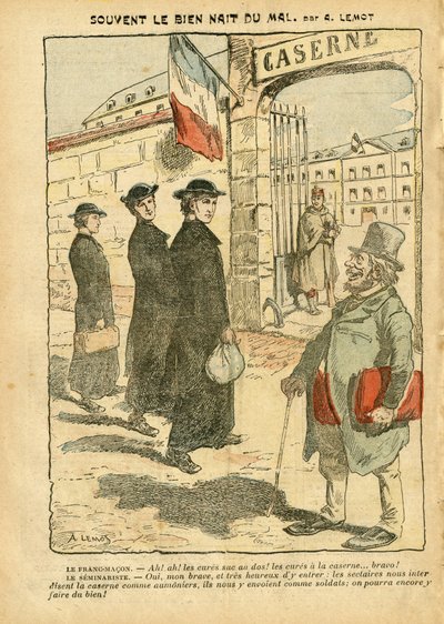 Illustrasjon av Achille Lemot (1846-1909) i Le Pelerin, 20/01/07 - Ofte er det gode født fra det onde - Armee, Religion Tro, Kaserne, Militærtjeneste, Katolsk katolisisme - Militærtjenestekur, Laicisation Laicite Laiques Lois - Cures av Achille Lemot