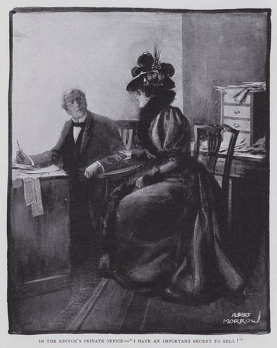 På redaktørens private kontor, "Jeg har en viktig hemmelighet å selge!" (litho) av Albert Morrow