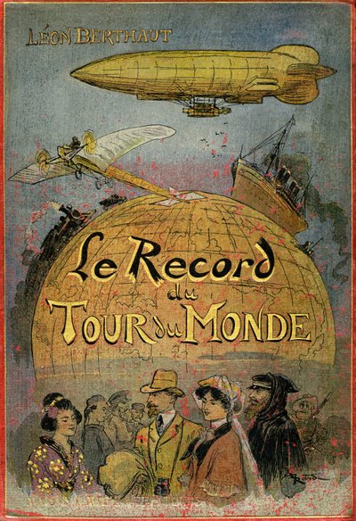 Omslag illustrert av Albert Robida (1848-1926) av Leon Berthaults bok quot;Le record du tour du mondequot;, utgave Mame debut 20eme century (1911) - Dette er en quot;julesverneriequot; eventyrroman sterkt inspirert av arbeidet til Jules Verne og hans quot; av Albert Robida