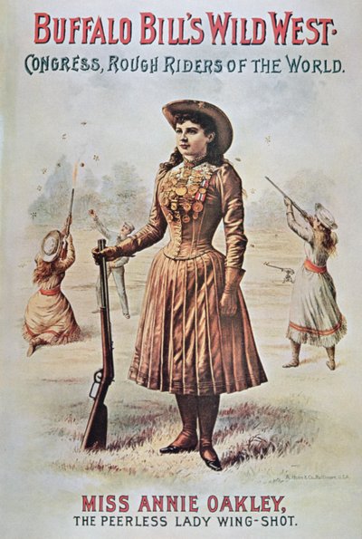 Plakat for Buffalo Bills (1846–1917) Wild West Show, med Annie Oakley (1860–1926) ca. 1899 (litho i farger) av American School