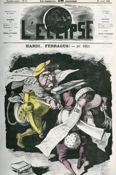 Hardi... Ferragus, illustrasjon av "" Figaro"" til "" The Universe"". Omslag i "" L'Eclipse"" av Gill, 12. april av Andre Gill