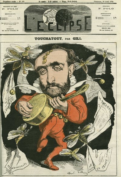 Touchatout, forfatter av "Histoire de France tintamarresque"" og "Trombinoscope"". Cover i "" The Eclipse"" av Gill, 28. april av Andre Gill