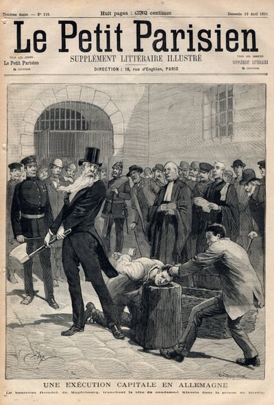 En kapitalhenrettelse i Tyskland. Bøddel Friedrich Reindel (1824-1908) fra Magdeburg, kuttet hodet til den straffedømte Klausin i Berlin fengsel. Gravering i "" Le petit Parisien"" av 19-04-1891. Privat samling. av Anonymous Anonymous