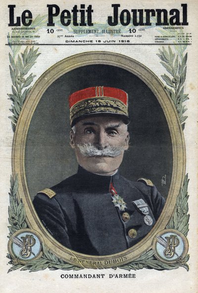 Første verdenskrig 1914-1918 (krig 14-18). Portrett av den franske generalen Pierre Dubois (1852-1924). I "" Le Petite Journal"", 18.06.1916. Privat samling av Anonymous Anonymous