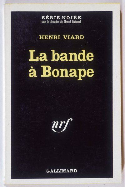 Bonape-gjengen. Roman av Henri Viard, koll. Black Series NRF, Gallimard av Anonymous Anonymous