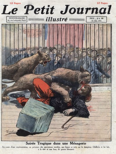 Diverse: en ulykke under et show i et menasjeri, en løvinne skader temmeren alvorlig. Illustrasjon hentet fra “” Le petit journal”” fra 15/05/1921 Samling privee av Anonymous Anonymous