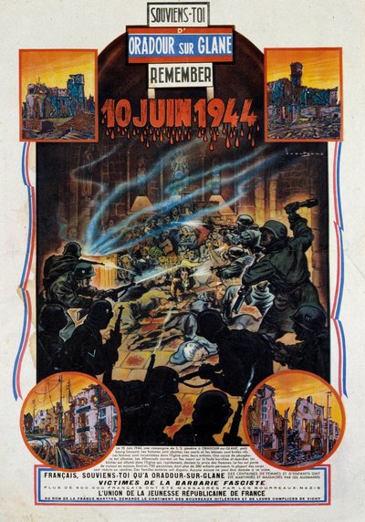Andre verdenskrig: plakat til minne om massakren av Oradour-sur-Glane (Oradour sur Glane) i Øvre Wien 10.06.1944. Denne landsbyen ble ødelagt etter at to tyske offiserer ble tatt til fange av motstanderne. 1944 Paris, Museum for de to verdenskrigene av Anonymous Anonymous