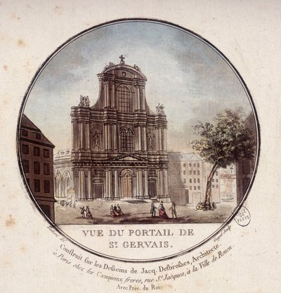 Utsikt over portalen til Saint Gervais, bygget etter tegninger av arkitekt Jacques Desbrosses, Paris. I prittoresque utsikt over hovedbygningene i Paris av sersjant av Antoine Louis Francois Sergent Marceau