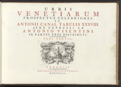 Titelprent met een naakte vrouwenfiguur met schild, helm en boek Den mest kjente utsikten over byen Venezia, fra Antoniuskanalens 38 paneler, trykt på messing av Antonio Visentini, delt inn i tre deler. tredje del (serietittel på objekt) av Antonio Visentini