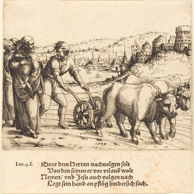 Ingen som legger sin hånd på plogen og ser tilbake, blant annet en etterfølger av Kristus, 1549. av Augustin Hirschvogel