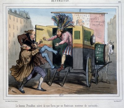 Den berømte Proudhon, bortført av et amerikansk kuriositetsshow - av Cham av Amédée de Noé