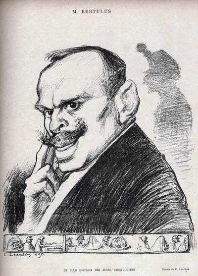 Dreyfus-saken - De mest utdannede undersøkende sorenskrivere - Paul Bertulus 1851-1917 - Fransk sorenskriver - Karikatur av Charles Leandre (1862-1934) i "" Le Rire"" nummer 197 de 1898 av Charles Leandre