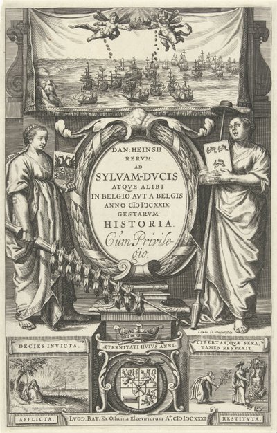 Titelpagina voor: D. Heinsius, Revm ad Sylvam-Dvcis atqve andre steder i Belgio avt a Belgis anno 100 DCXXIX gestarvm historie. 1631 av Cornelis Claesz. Duysend